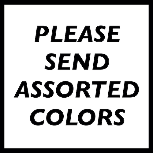 please send assorted colors